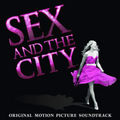 Sex and the City (Original Motion Picture Soundtrack) - Various Artists