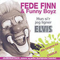 Hun Si'r Jeg Ligner Elvis